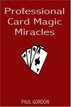 Professional Card Magic Miracles Paul Gordon