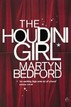 The Houdini Girl Martyn Bedford