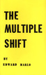 The Multiple Shift Edward Marlo