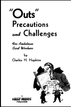 "Outs", Precautions and Challenges Charles H. Hopkins