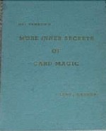 Dai Vernon's More Inner Secrets Of Card Magic