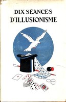 Dix Séances D'illusionisme