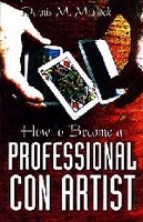 How To Become A Professional Con Artist