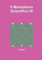 Il Mentalismo Scientifico III