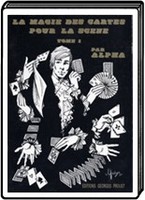 La Magie Des Cartes Pour La Scene - Tome 1