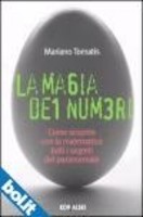 La magia dei numeri. Come scoprire con la matematica tutti i Segreti del paranormale
