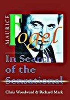 Maurice Fogel: In Search Of The Sensational