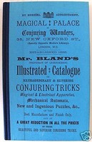Mr. Bland's Illustrated Catalogue of Extraordinary & Superior Conjuring Tricks