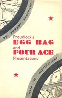 Proudlock's Egg Bag And Four Ace Presentations