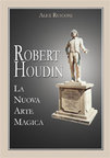 Robert Houdin: La Nuova Arte Magica