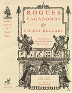 Rogues, Vagabonds & Sturdy Beggars