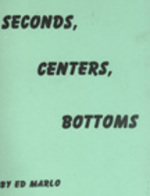 Seconds, Centers, Bottoms