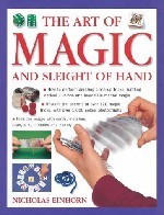 The Art Of Magic And Sleight Of Hand