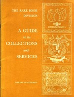 The Rare Book Division: A Guide To Its Collections and Services