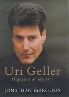 Uri Geller: Magician Or Mystic?