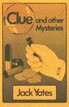 Clue and Other Mysteries Jack Yates