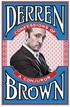 Confessions of a Conjuror Derren Brown