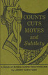 Counts, Cuts, Moves And Subtelety Jerry Mentzer