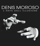 Denis Moroso - L'arte Dell'illusione Giorgio Vicenzino
