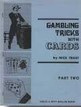 Gambling Tricks With Cards - Part Two Nick Trost