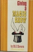 Giving A Magic Show Bill Severn