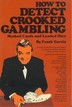 How To Detect Crooked Gambling Frank Garcia