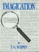 Imagication T. G. Murphy