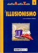 L'illusionismo Dalla A Alla Zeta Massimo Polidoro