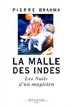 La Malle Des Indes Pierre Brahma