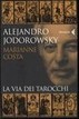 La Via Dei Tarocchi Alejandro Jodorowsky
