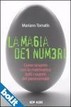 La magia dei numeri. Come scoprire con la matematica tutti i Segreti del paranormale Mariano Tomatis Antoniono