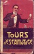 Les Gais Et Curiux Tours D'Escamotage Anciens Et Modernes Gaston Robert