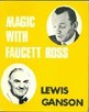 Magic With Faucett Ross Lewis Ganson