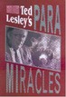 Paramiracles Ted Lesley