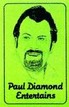 Paul Diamond Entertains Paul Diamond