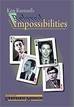 Relaxed Impossibilities Ken Krenzel