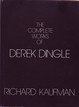 The Complete Works of Derek Dingle Richard Kaufman