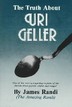 The Truth About Uri Geller James Randi