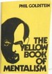 The Yellow Book Of Mentalism Philip T. Goldstein