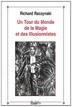 Un Tour Du Monde De La Magie Et Des Illusionistes Richard Raczynski