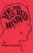 You, Too, Can Read Minds George B. Anderson